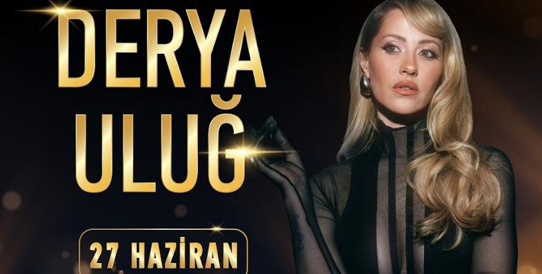 27 Haziran 2026 – Derya Uluğ