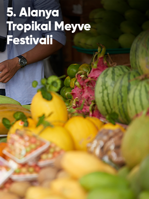 5. Alanya Tropikal Meyve Festivali ve Akdeniz Keşif Turu