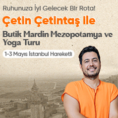 Çetin Çetintaş ile Butik Mardin Mezopotamya ve Yoga Turu Thy ile 2 Gece Otel Konaklamalı İstanbul Çıkışlı