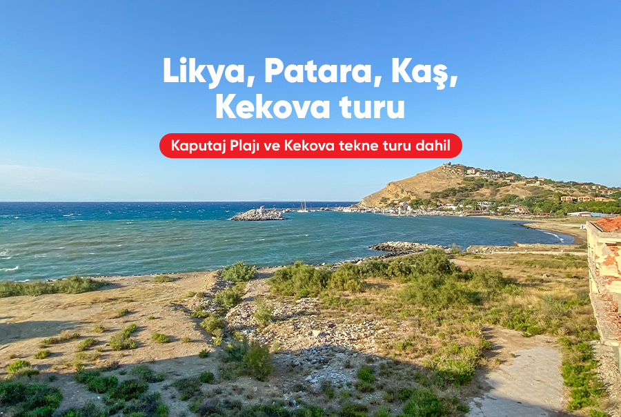 Likya Patara Kaş Kekova Turu 4 Gece Otel Konaklamalı