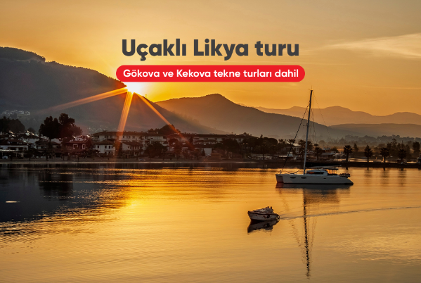 Uçaklı Likya Turu 4 gece Konaklamalı İstanbul Çıkışlı