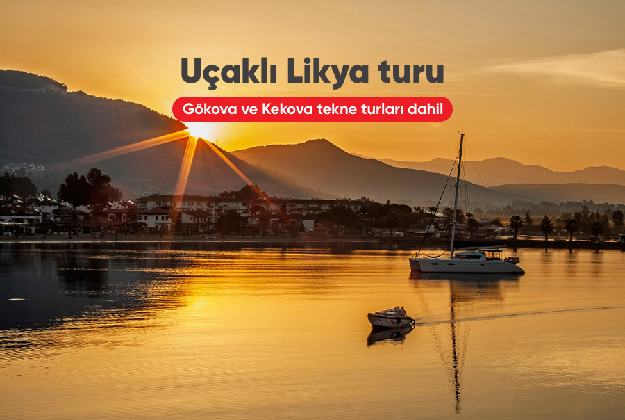 Uçaklı Likya Turu 4 gece Konaklamalı