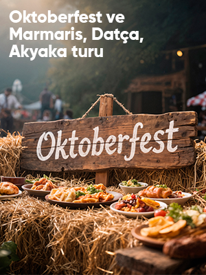 Oktoberfest & Marmaris Datça Akyaka Turu 2 Gece Otel Konaklamalı İstanbul Bursa Çıkışlı