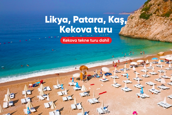 Likya Patara Kaş Kekova Turu 3 Gece Otel Konaklamalı Trabzon Giresun Ordu Samsun Çıkışlı
